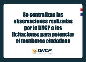 Imagen de la noticia: Se centralizan las observaciones realizadas por la DNCP a las licitaciones para potenciar el monitoreo ciudadano