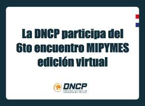 Imagen de la noticia: La DNCP participa del 6to encuentro MIPYMES edición virtual