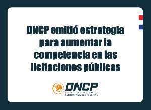 Imagen de la noticia: DNCP emitió estrategia para aumentar la competencia en las licitaciones públicas