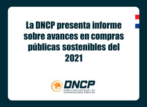 Imagen de la noticia: La DNCP presenta informe sobre avances en compras públicas sostenibles del 2021