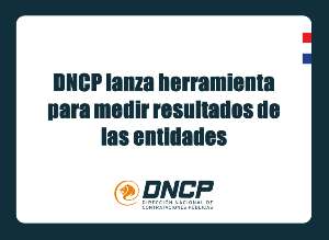 Imagen de la noticia: DNCP lanza herramienta para medir resultados de las entidades