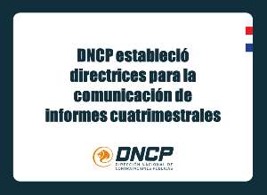 Imagen de la noticia: DNCP estableció directrices para la comunicación de informes cuatrimestrales