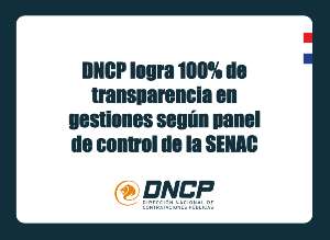 Imagen de la noticia: DNCP ha alcanzado el 100% de cumplimiento según el panel de control de transparencia de la SENAC