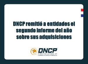 Imagen de la noticia: DNCP remitió a entidades el segundo informe del año sobre sus adquisiciones