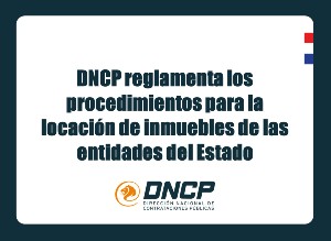 Imagen de la noticia: DNCP reglamenta los procedimientos para la locación de inmuebles de las entidades del Estado