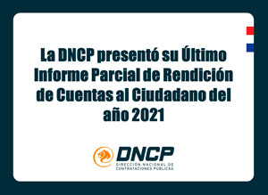 Imagen de la noticia: La DNCP presentó su Último Informe Parcial de Rendición de Cuentas al Ciudadano del año 2021