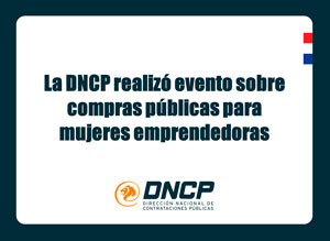 Imagen de la noticia: La DNCP realizó evento sobre compras públicas para mujeres emprendedoras