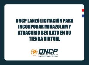 Imagen de la noticia: DNCP lanzó licitación para incorporar midazolam y atracurio besilato en su tienda virtual