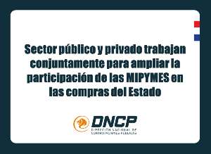 Imagen de la noticia: Sector público y privado trabajan conjuntamente para ampliar la participación de las MIPYMES en las compras del Estado 