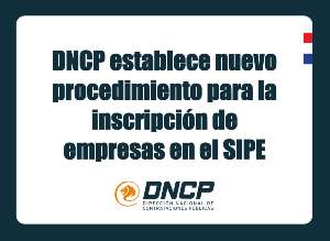 Imagen de la noticia: DNCP establece nuevo procedimiento para la inscripción de empresas en el SIPE