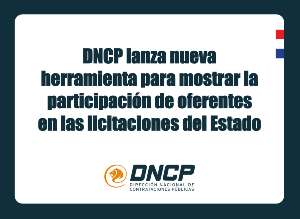 Imagen de la noticia: DNCP lanza nueva herramienta para mostrar la participación de oferentes en las licitaciones del Estado