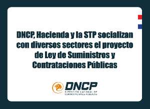 Imagen de la noticia: DNCP, Hacienda y la STP socializan con diversos sectores el proyecto de Ley de Suministros y Contrataciones Públicas 